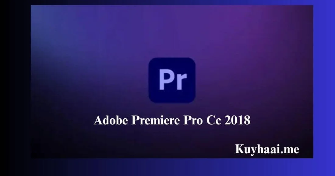 Download Adobe Premiere Pro CC 2018 v12.1.2.69 Full Terbaru screenshot