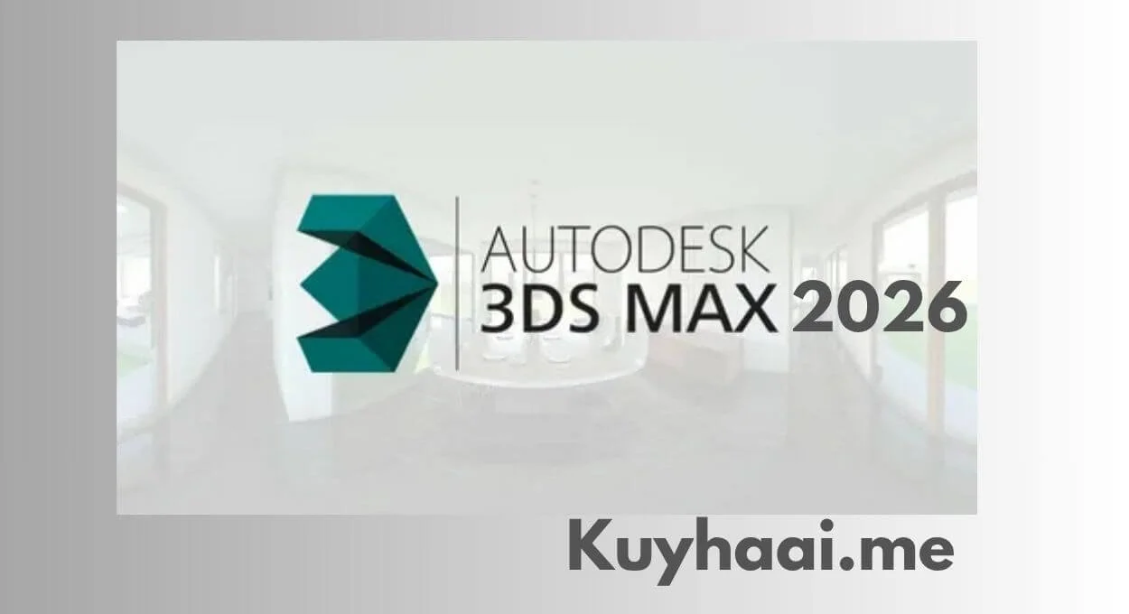 Download Autodesk 3DS MAX 2026.3.2 Full Crack - KuYhaa screenshot
